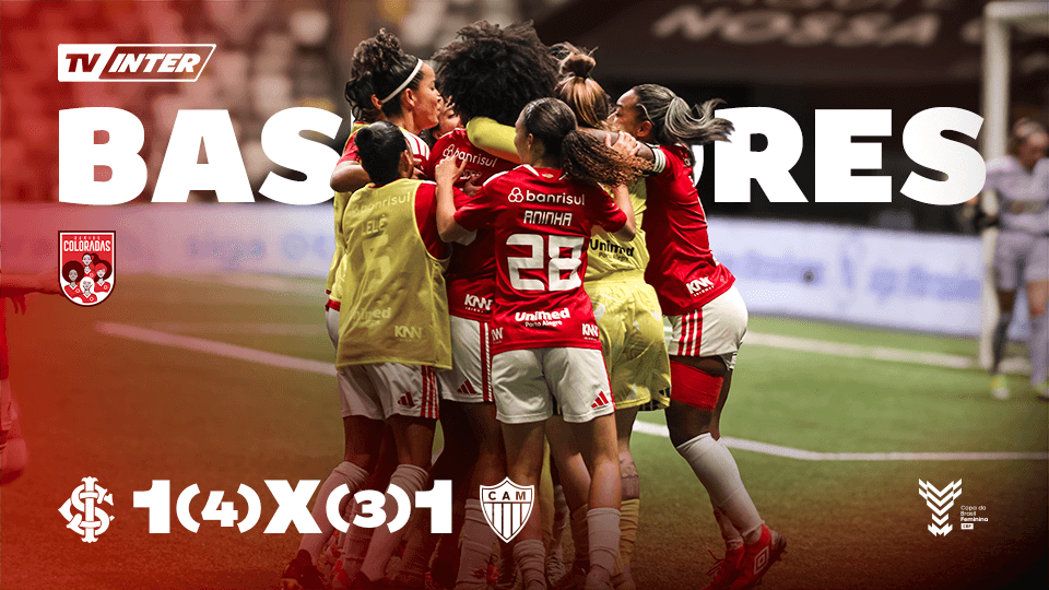 Bastidores | Internacional 1(4)x(3)1 Atlético Mineiro | Copa do Brasil Feminina 2026