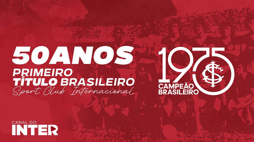 50 ANOS DA PRIMEIRA VEZ QUE O INTER PINTOU O BRASIL DE VERMELHO