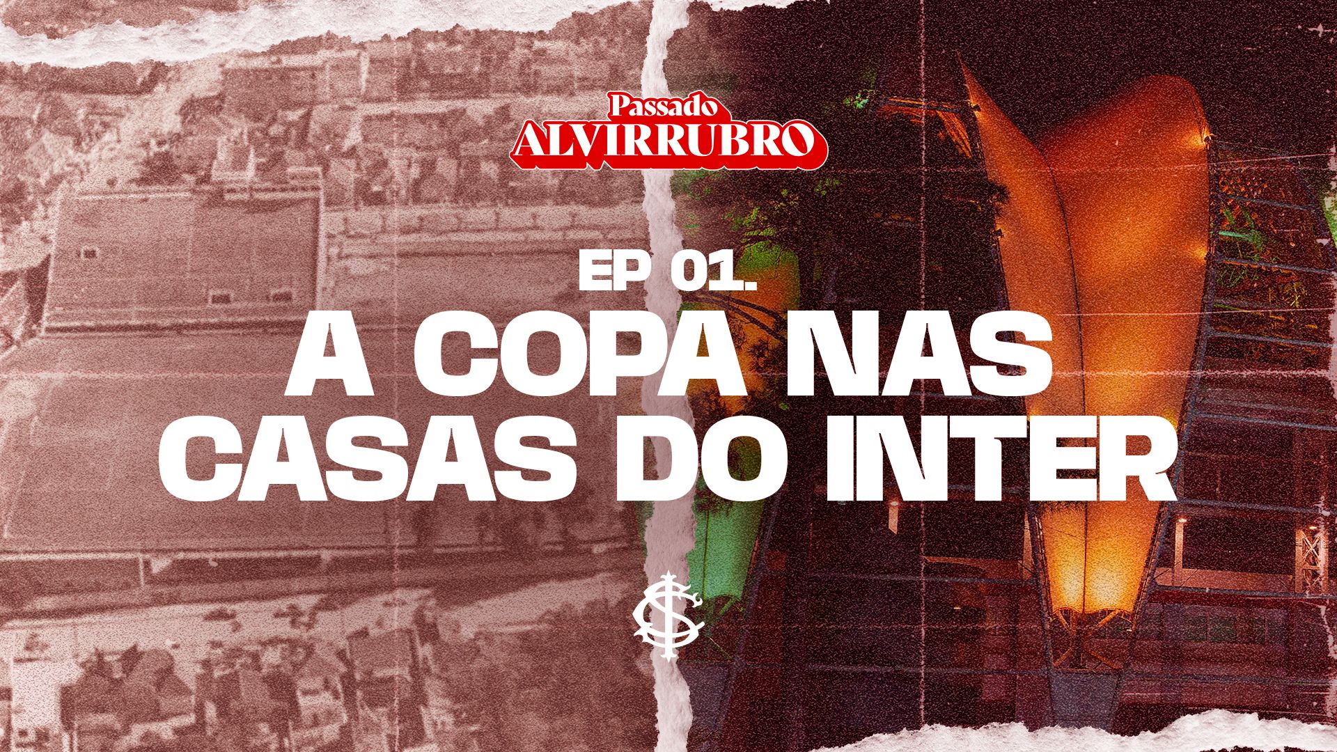 PASSADO ALVIRRUBRO - Episódio 01: A Copa nas Casas do Inter