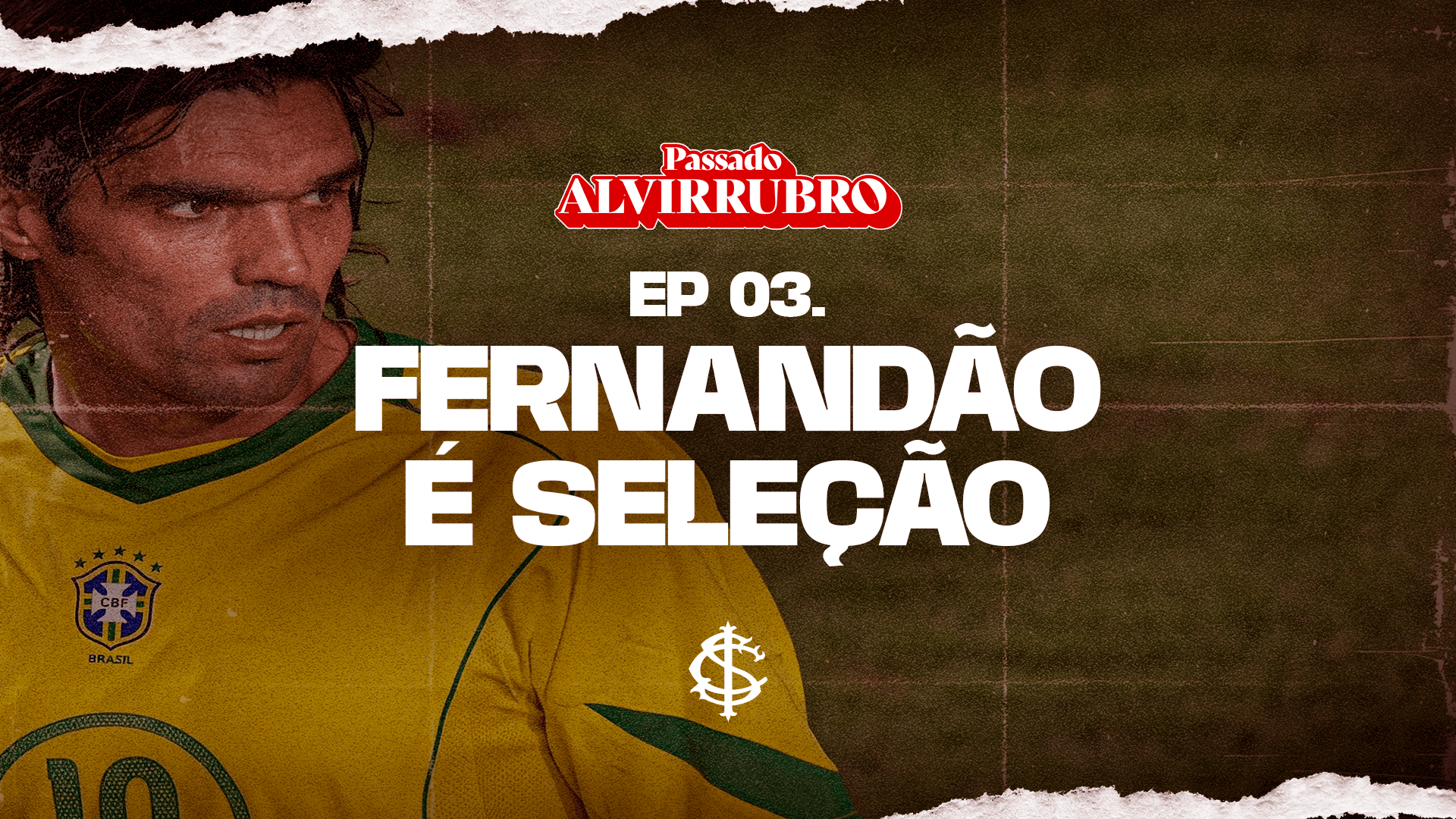 PASSADO ALVIRRUBRO - Episódio 03: Fernandão na Seleção