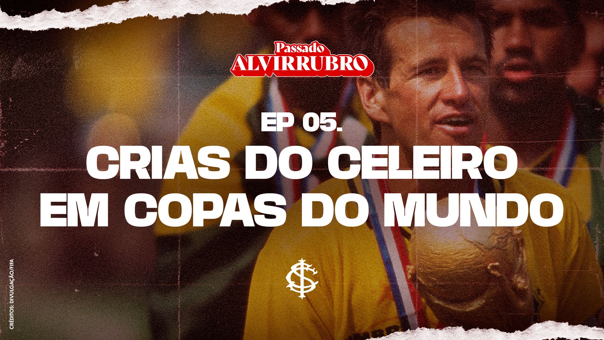 PASSADO ALVIRRUBRO - Episódio 05: Crias do Celeiro de Ases em Copas do Mundo pela Seleção Brasileira