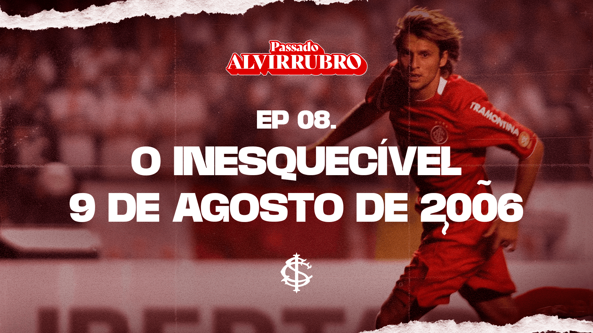 PASSADO ALVIRRUBRO - Episódio 08: a inesquecível primeira partida da final da Libertadores 2006