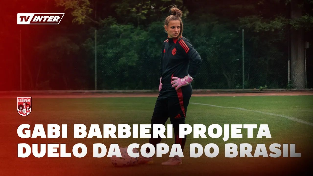 Gabi Barbieri projeta jogo de ida das quartas de final da Copa do Brasil